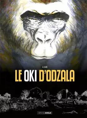 Couverture du produit · Le Oki d'Odzala - histoire complète