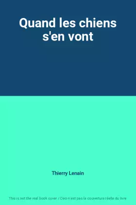 Couverture du produit · Quand les chiens s'en vont