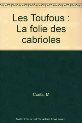Couverture du produit · Les Toufous : La folie des cabrioles