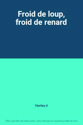 Couverture du produit · Froid de loup, froid de renard
