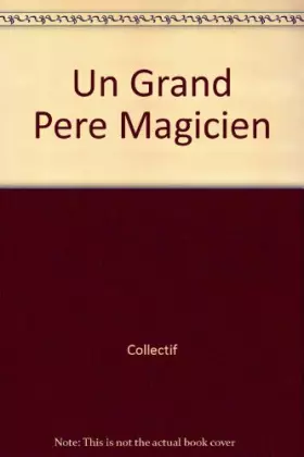 Couverture du produit · Un grand-père magicien