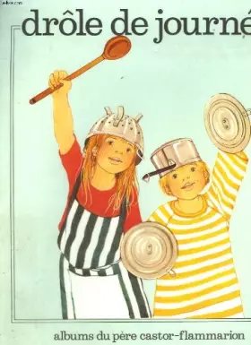 Couverture du produit · Drole de journee. les albums du pere castor.