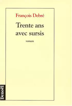 Couverture du produit · Trente ans avec sursis