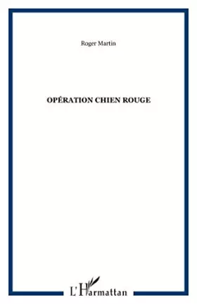 Couverture du produit · Operation Chien Rouge