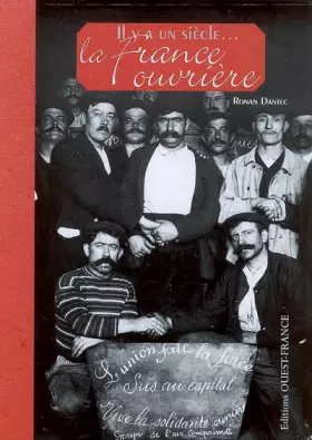 Couverture du produit · Il y a un siècle... La France ouvrière