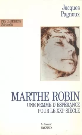 Couverture du produit · Marthe Robin : une femme d'espérance pour le XXIe siècle