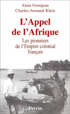 Couverture du produit · L'Appel de l'Afrique : Les pionniers de l'Empire colonial français