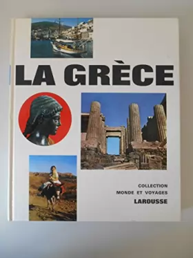 Couverture du produit · La Grèce Collection Monde et Voyages / 1966 / Larousse / Réf18563