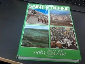 Couverture du produit · Saint-Étienne, votre ville