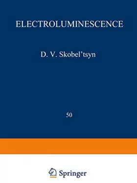 Couverture du produit · Electroluminescence (Proceedings (Trudy) of the P. N. Lebedev Physics Institute, Vol. 50)