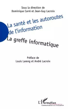 Couverture du produit · La sante et les autoroutes de l'information la greffe informatique
