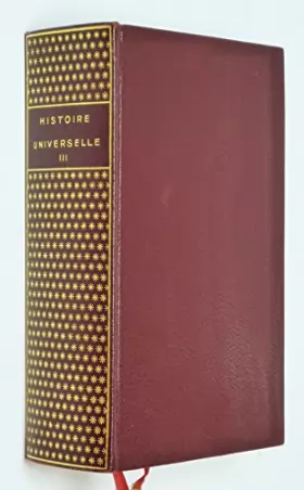 Couverture du produit · Histoire universelle, Tome III (Encyclopédie de la Pléiade)