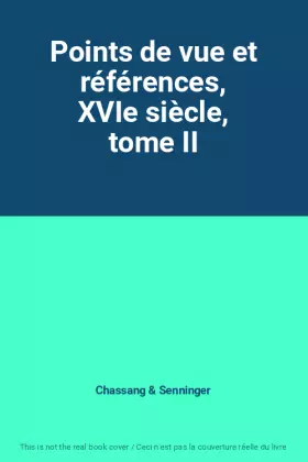 Couverture du produit · Points de vue et références, XVIe siècle, tome II