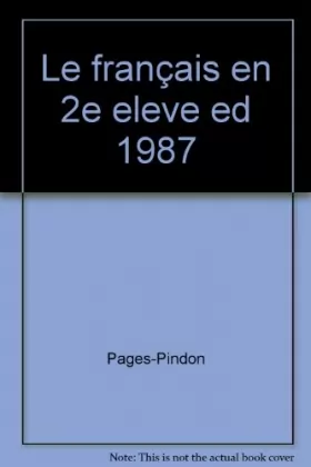Couverture du produit · Le Français en seconde : Grammaire, orthographe, vocabulaire, composition, rédaction, avec 400 exercices