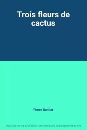 Couverture du produit · Trois fleurs de cactus