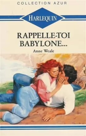 Couverture du produit · Rappelle toi Babylone : Collection : harlequin collection azur n° 1094