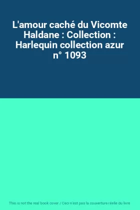 Couverture du produit · L'amour caché du Vicomte Haldane : Collection : Harlequin collection azur n° 1093