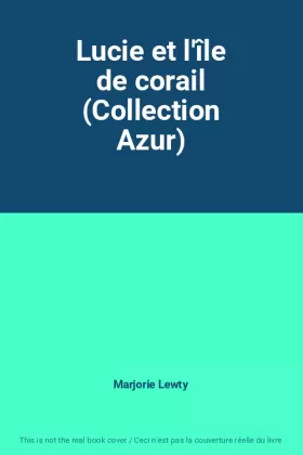 Couverture du produit · Lucie et l'île de corail (Collection Azur)