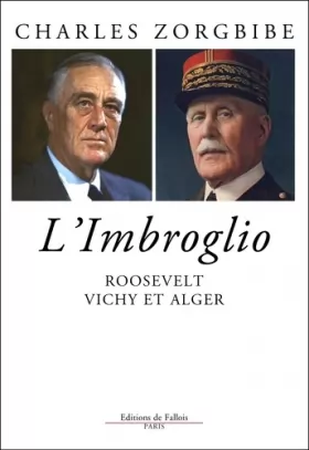 Couverture du produit · Roosevelt, Vichy et Alger: L'imbroglio du 8 novembre 1942