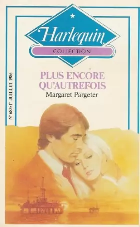 Couverture du produit · Plus encore qu'autrefois : Collection : Harlequin collection n° 683