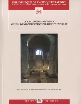 Couverture du produit · Le baptistère Saint-Jean au sein du groupe épiscopal du Puy-en-Velay