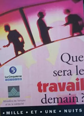 Couverture du produit · QUE SERA LE TRAVAIL DEMAIN ?