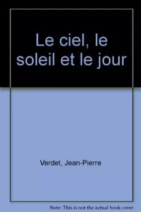 Couverture du produit · Le Ciel, le soleil et le jour