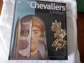 Couverture du produit · les chevaliers à la loupe