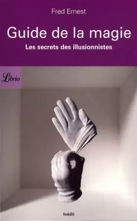 Couverture du produit · Guide de la magie : Les secrets des illusionnistes