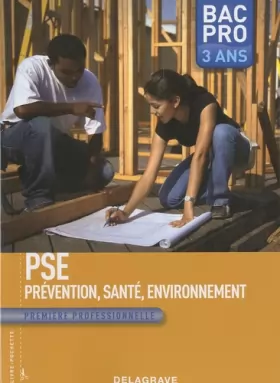 Couverture du produit · PSE Prévention, Santé, Environnement 1e Bac Pro 3 ans