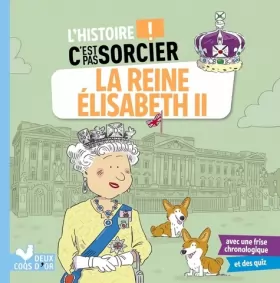 Couverture du produit · L'histoire C'est pas sorcier - La reine Elisabeth II