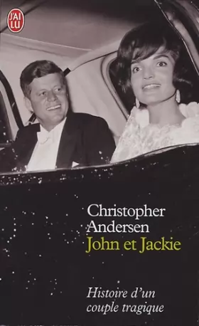 Couverture du produit · John et Jackie : Histoire d'un couple tragique