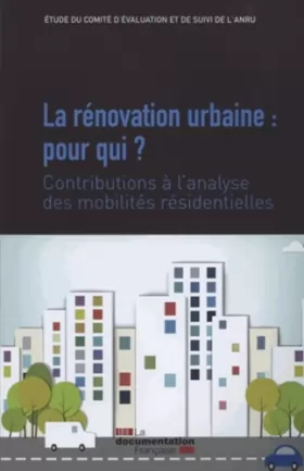 Couverture du produit · La rénovation urbaine : pour qui ? Contribution à l'analyse des mobilités résidentielles