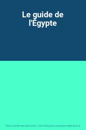 Couverture du produit · Le guide de l'Égypte