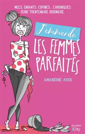 Couverture du produit · J'emmerde les femmes parfaites !