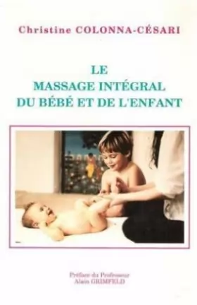 Couverture du produit · Le massage intégral du Bébé et de l'Enfant