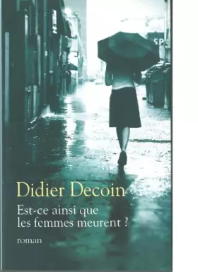 Couverture du produit · Est-ce ainsi que les femmes meurent ?