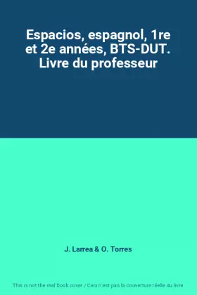 Couverture du produit · Espacios, espagnol, 1re et 2e années, BTS-DUT. Livre du professeur