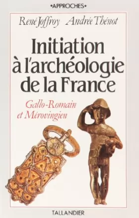 Couverture du produit · Initiation à l'archéologie de la France