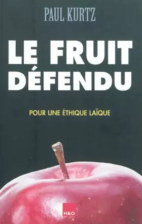 Couverture du produit · Le fruit défendu : Pour une éthique laïque