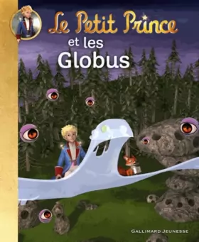 Couverture du produit · Le Petit Prince et les Globus