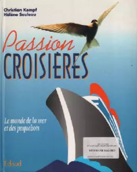 Couverture du produit · Passion croisières. Le monde de la mer et des paquebots