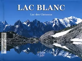 Couverture du produit · Lac Blanc : Lac des Chéserys