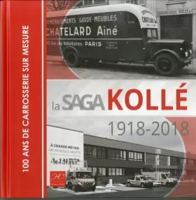 Couverture du produit · La saga Kollé (1918-2018): 100 ans de carosserie sur mesure
