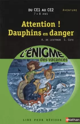 Couverture du produit · Cahier de vacances  - Enigmes vacances Attention dauphins en danger