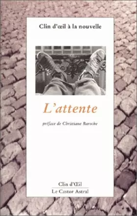 Couverture du produit · Clin d'oeil à la nouvelle : L'Attente