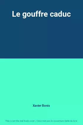 Couverture du produit · Le gouffre caduc