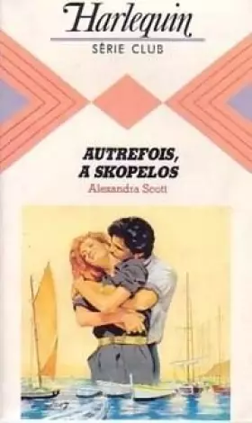 Couverture du produit · Autrefois, à Skopelos (Harlequin)