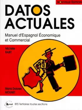 Couverture du produit · Datos actuales. Manuel d'espagnol économique et commercial