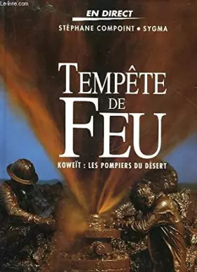 Couverture du produit · Tempête de feu : koweit, les pompiers du desert